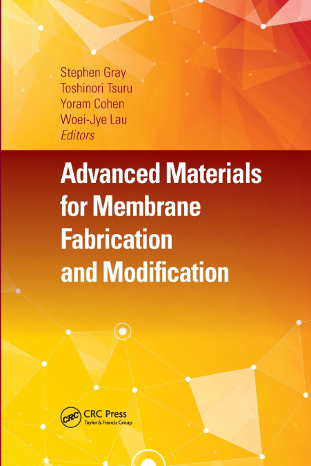 Advanced Materials for Membrane Fabrication and Modification