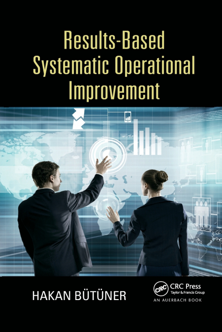 Results-Based Systematic Operational Improvement