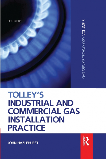 Tolley’s Industrial and Commercial Gas Installation Practice