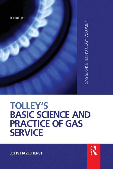 Tolley’s Basic Science and Practice of Gas Service