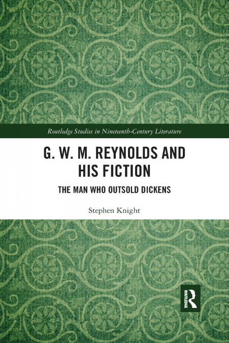 G. W. M. Reynolds and His Fiction