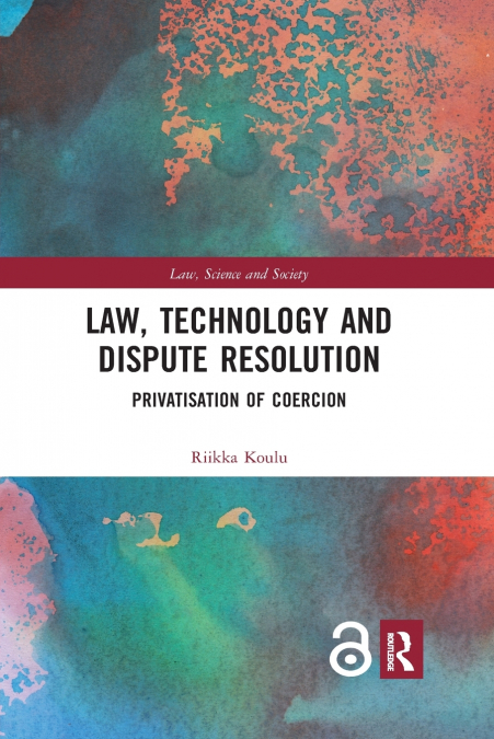 Law, Technology and Dispute Resolution