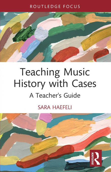Teaching Music History with Cases
