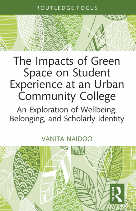 The Impacts of Green Space on Student Experience at an Urban Community College