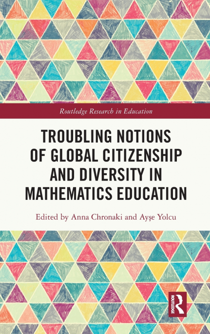 Troubling Notions of Global Citizenship and Diversity in Mathematics Education