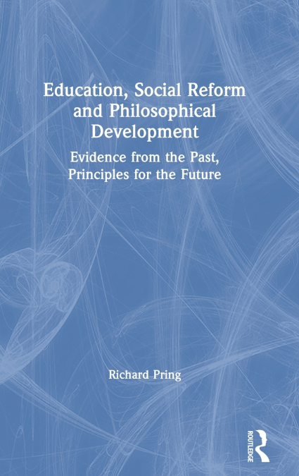 Education, Social Reform and Philosophical Development