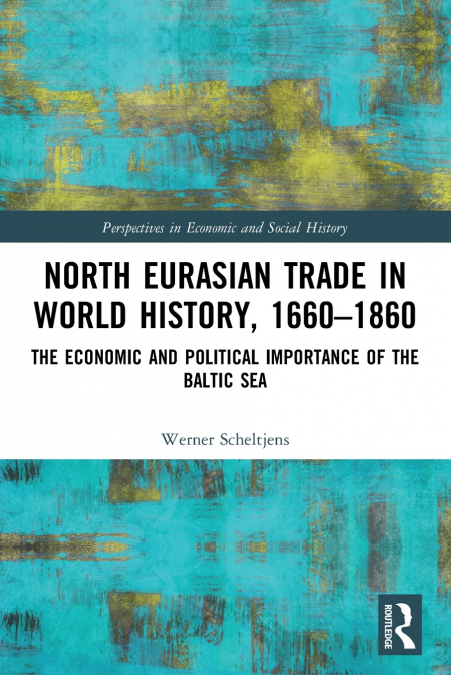 North Eurasian Trade in World History, 1660-1860
