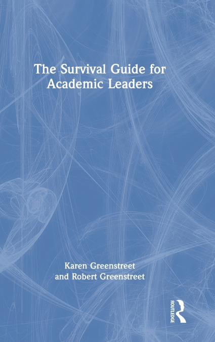 The Survival Guide for Academic Leaders