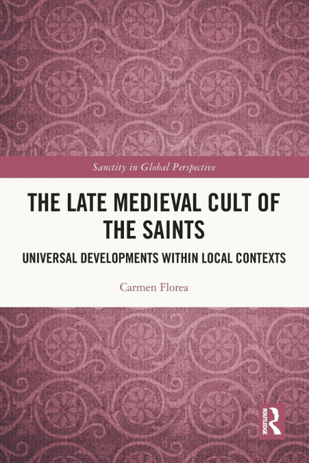 The Late Medieval Cult of the Saints