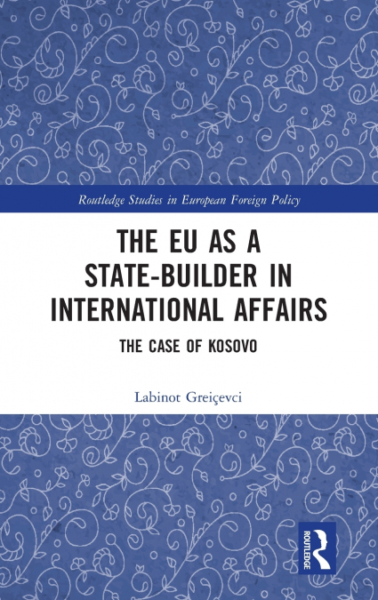 The EU as a State-builder in International Affairs