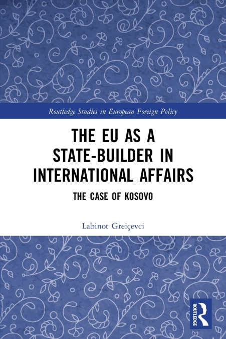 The EU as a State-builder in International Affairs