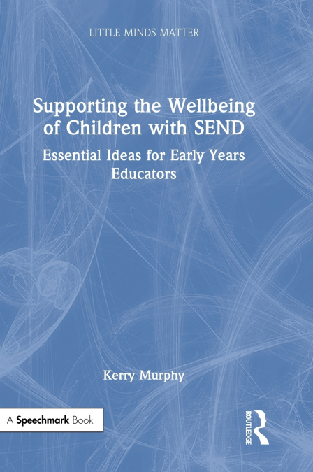 Supporting the Wellbeing of Children with SEND