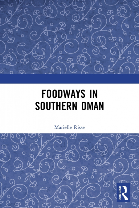 Foodways in Southern Oman