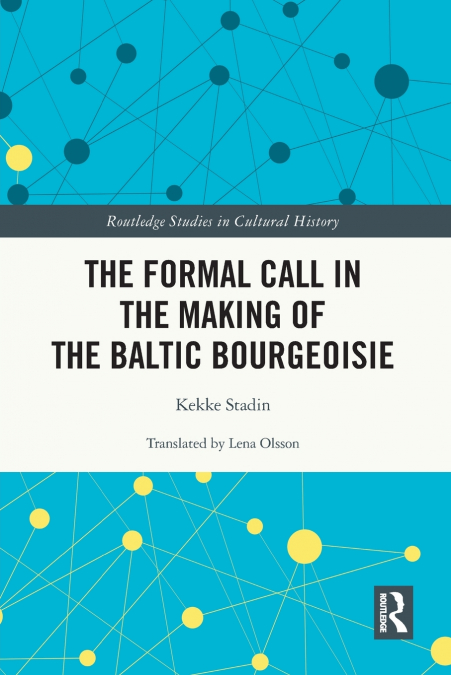 The Formal Call in the Making of the Baltic Bourgeoisie