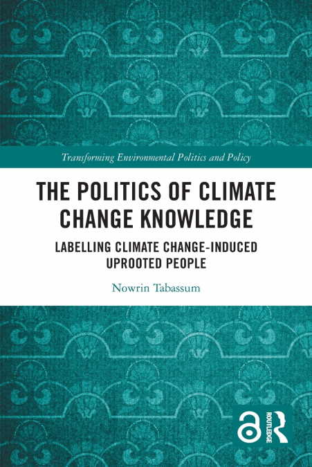 The Politics of Climate Change Knowledge