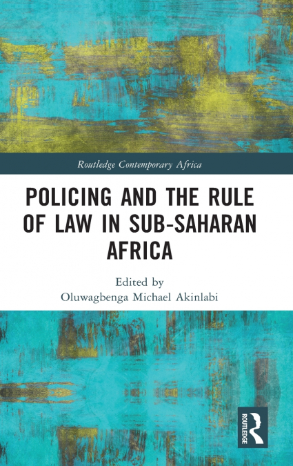 Policing and the Rule of Law in Sub-Saharan Africa