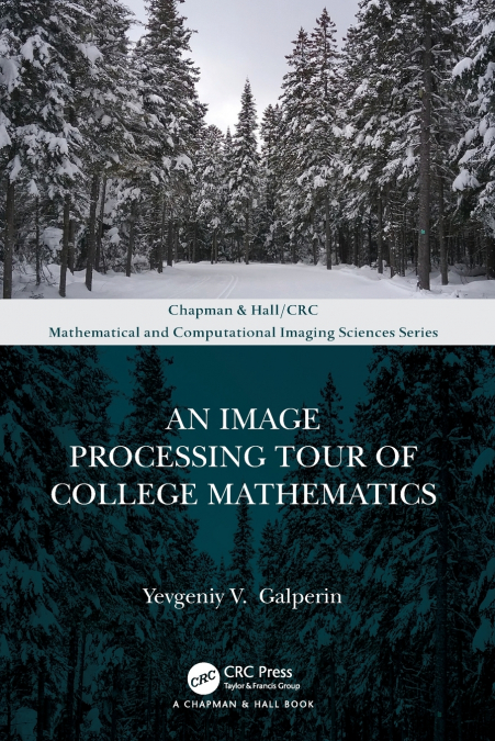 An Image Processing Tour of College Mathematics