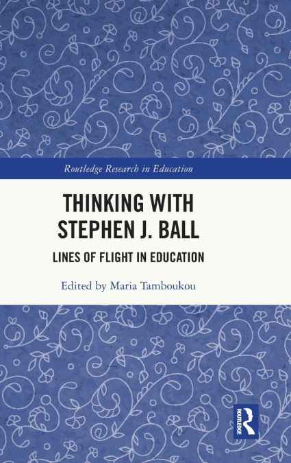 Thinking with Stephen J. Ball