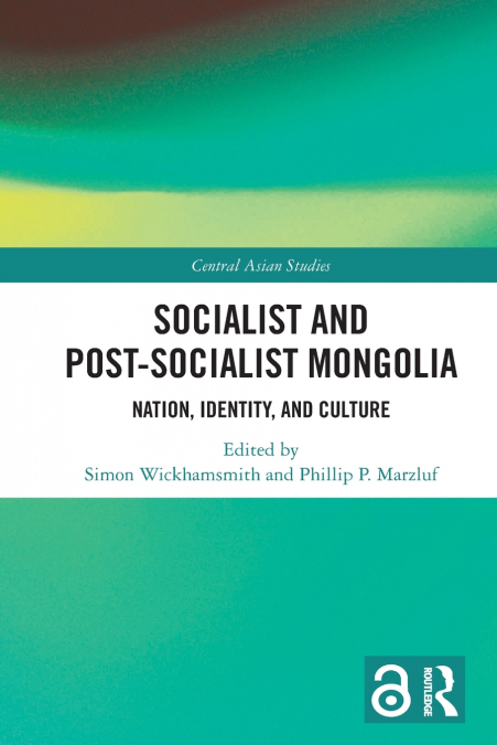 Socialist and Post-Socialist Mongolia