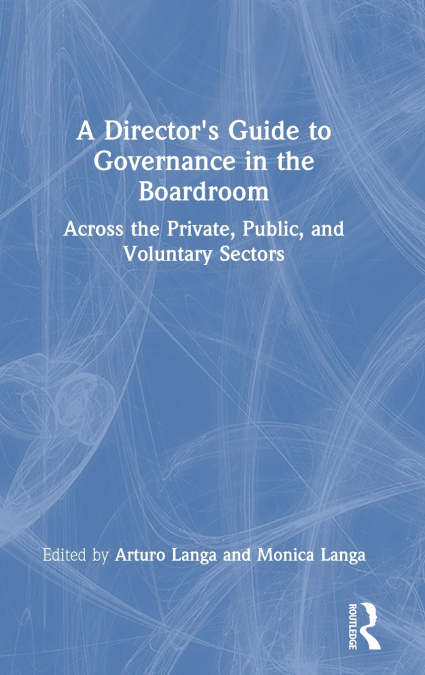 A Director’s Guide to Governance in the Boardroom