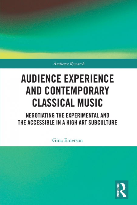 Audience Experience and Contemporary Classical Music