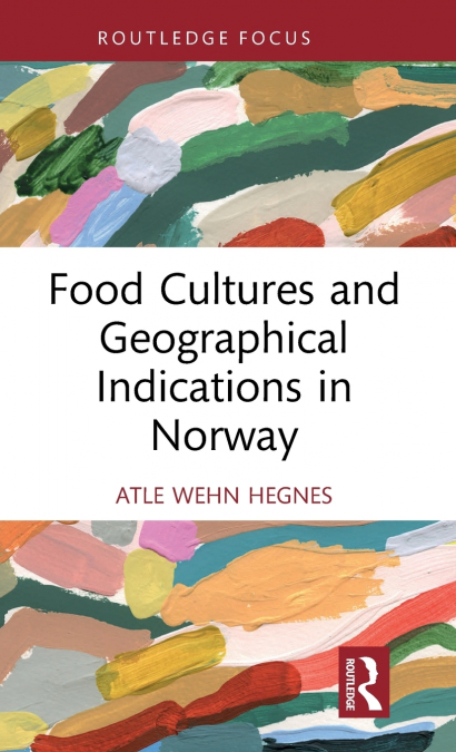 Food Cultures and Geographical Indications in Norway