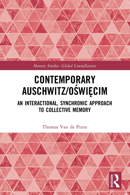 Contemporary Auschwitz/Oświęcim