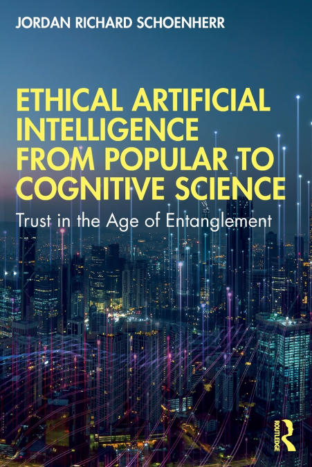 Ethical Artificial Intelligence from Popular to Cognitive Science