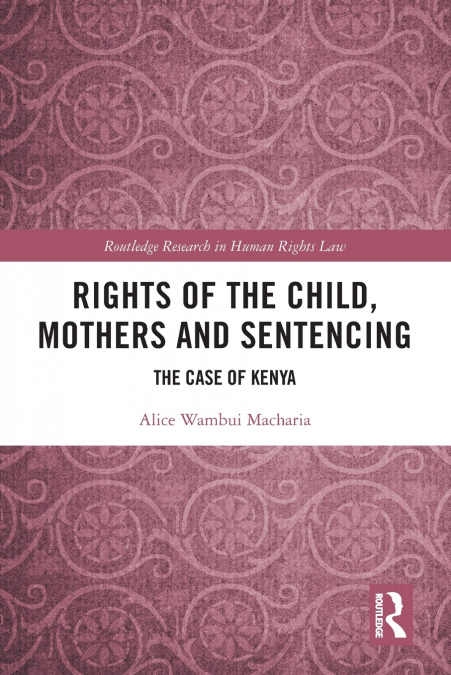 Rights of the Child, Mothers and Sentencing