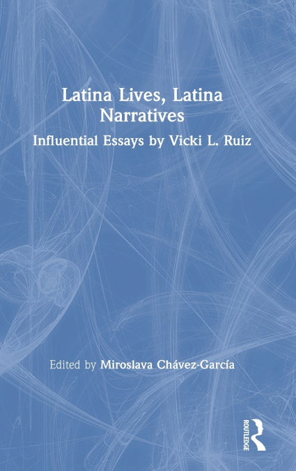 Latina Lives, Latina Narratives
