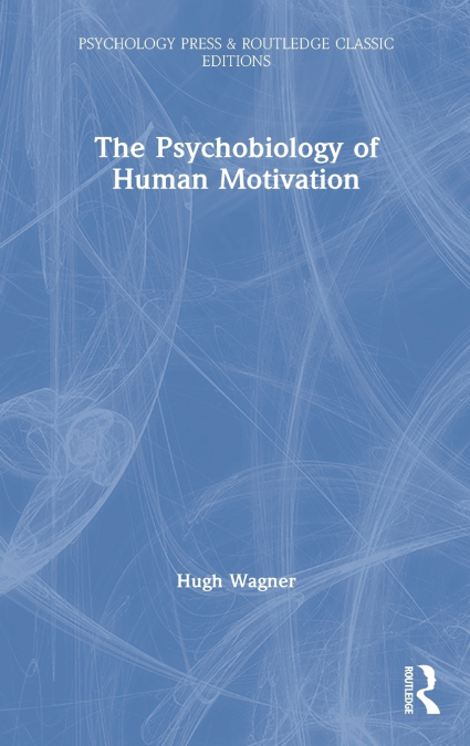 The Psychobiology of Human Motivation