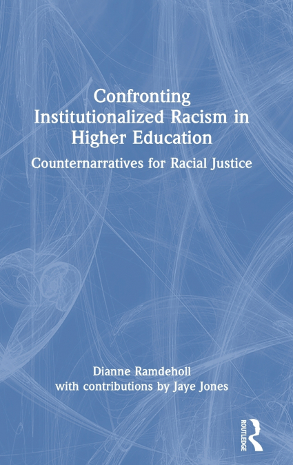 Confronting Institutionalized Racism in Higher Education