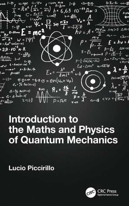 Introduction to the Maths and Physics of Quantum Mechanics