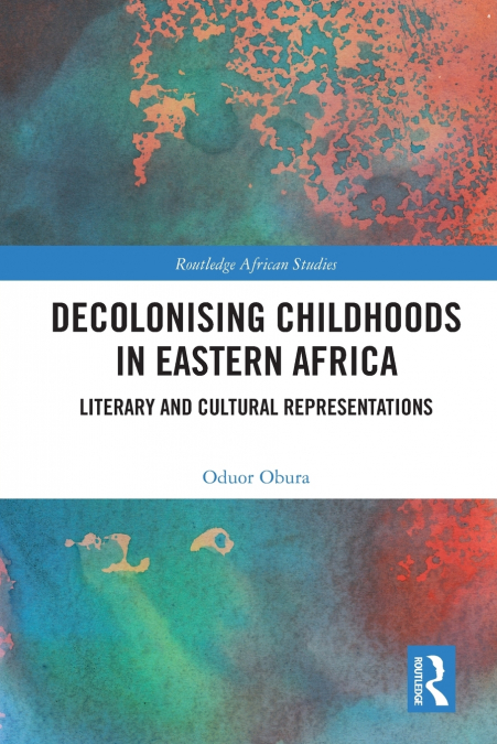 Decolonising Childhoods in Eastern Africa