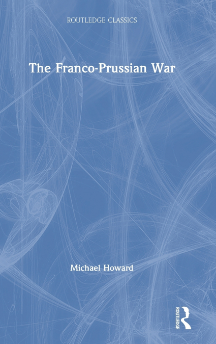 The Franco-Prussian War