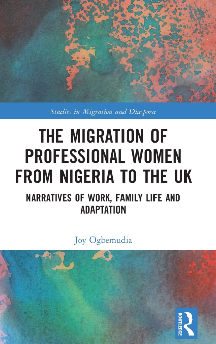 The Migration of Professional Women from Nigeria to the UK