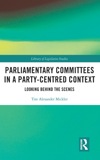 Parliamentary Committees in a Party-Centred Context