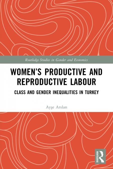 Women’s Productive and Reproductive Labour