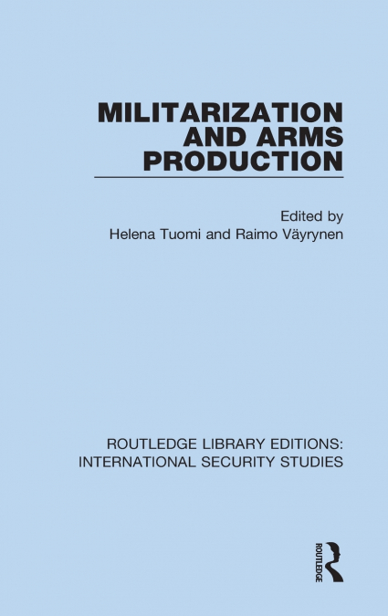 Militarization and Arms Production