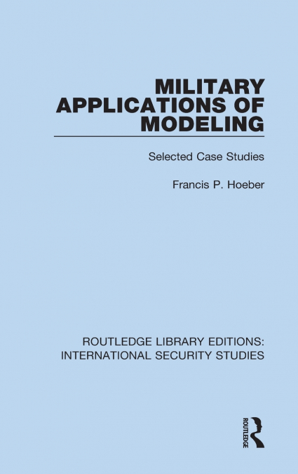 Military Applications of Modeling