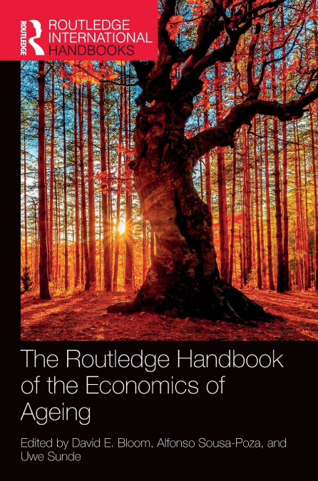 The Routledge Handbook of the Economics of Ageing