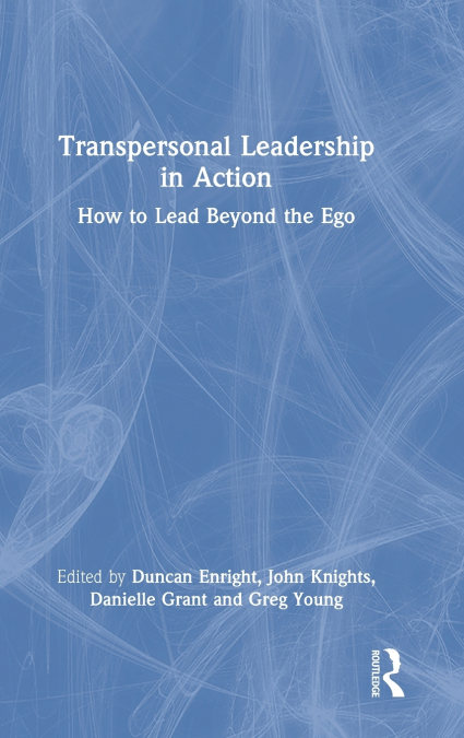 Transpersonal Leadership in Action