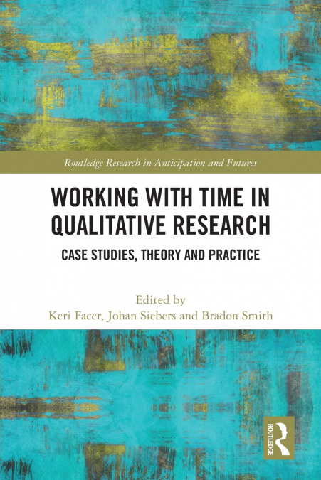 Working with Time in Qualitative Research