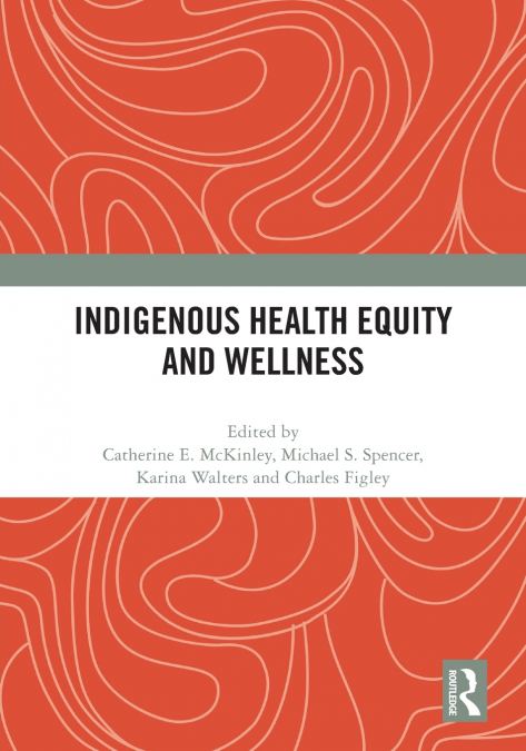 Indigenous Health Equity and Wellness
