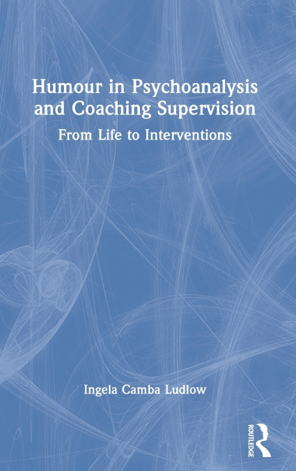 Humour in Psychoanalysis and Coaching Supervision