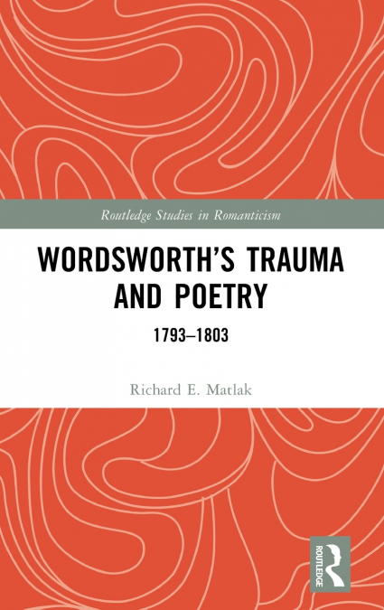 Wordsworth’s Trauma and Poetry