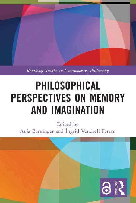 Philosophical Perspectives on Memory and Imagination