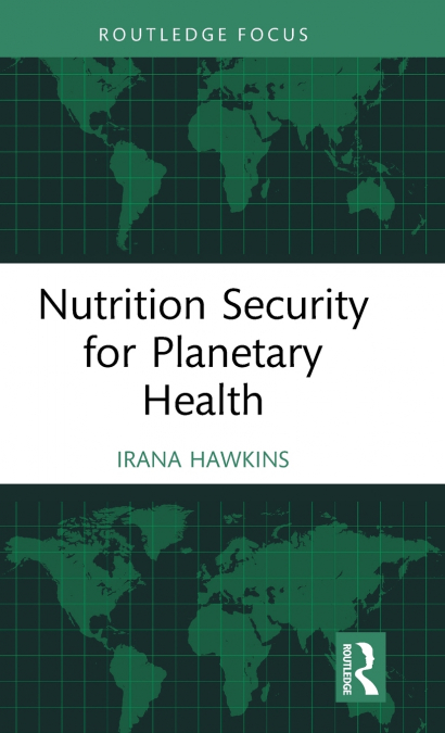 Nutrition Security for Planetary Health