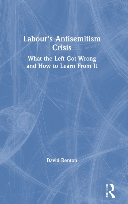 Labour’s Antisemitism Crisis