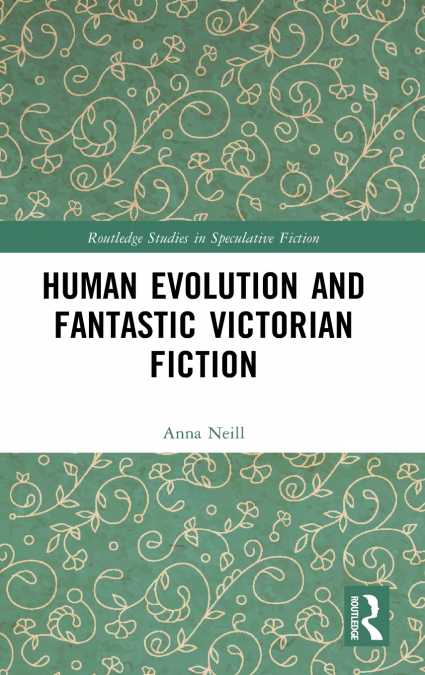 Human Evolution and Fantastic Victorian Fiction